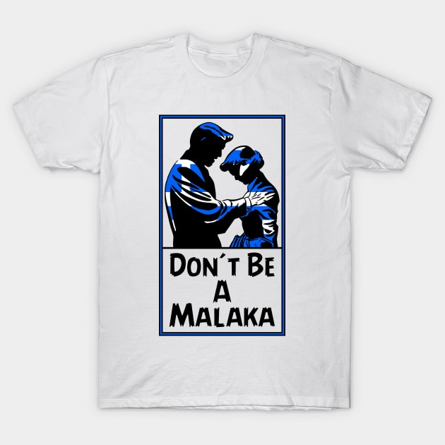 Dont Be A Malaka. Greek Flag Malaka T-Shirt by Jakavonis